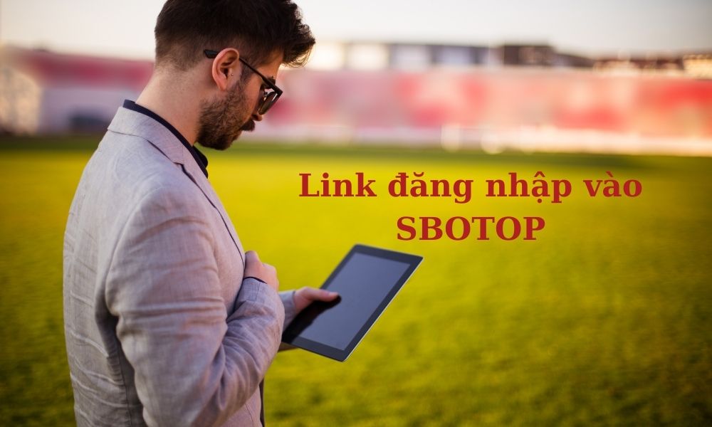 Link đăng nhập vào SBOTOP
