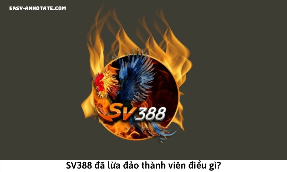 SV388 lừa đảo người chơi ra sao